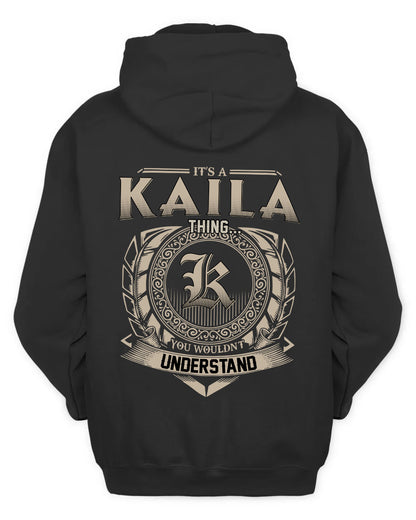 KAILA HH88-K2–Personalized Name Quote Apparel “It’s a/an NAME Thing You Wouldn’t Understand”
