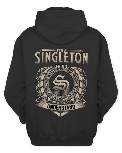 SINGLETON HH88-K2–Personalized Name Quote Apparel “It’s a/an NAME Thing You Wouldn’t Understand”