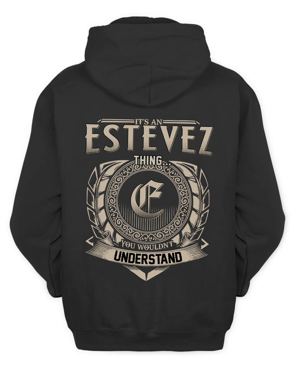 ESTEVEZ HH88-K2–Personalized Name Quote Apparel “It’s a/an NAME Thing You Wouldn’t Understand”