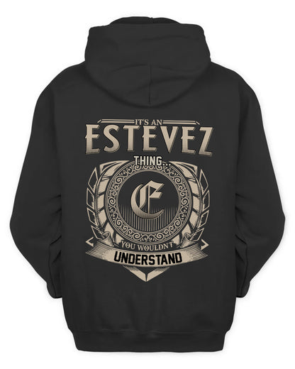 ESTEVEZ HH88-K2–Personalized Name Quote Apparel “It’s a/an NAME Thing You Wouldn’t Understand”