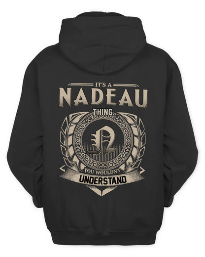 NADEAU HH88-K2–Personalized Name Quote Apparel “It’s a/an NAME Thing You Wouldn’t Understand”