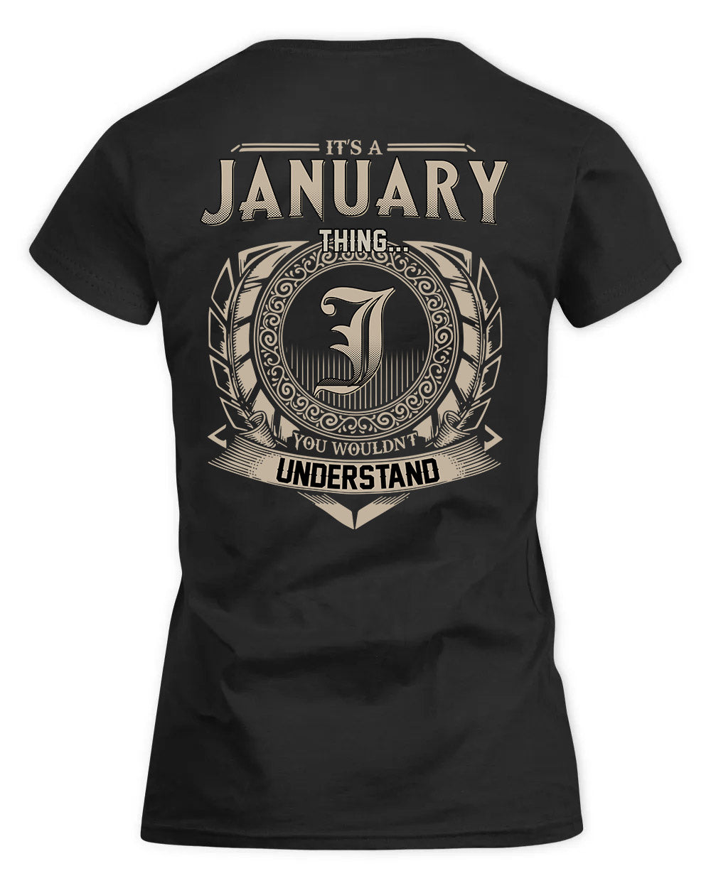 JANUARY HH88-K2–Personalized Name Quote Apparel “It’s a/an NAME Thing You Wouldn’t Understand”