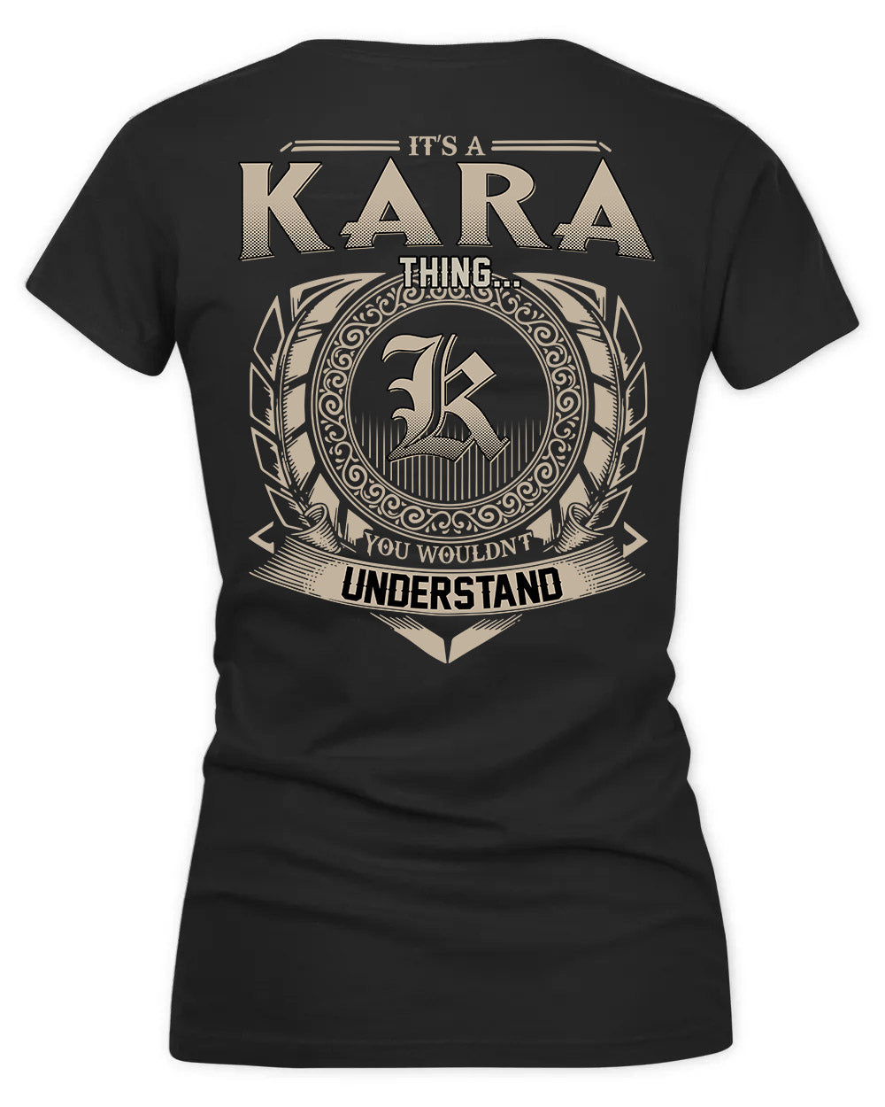 KARAN HH88-K2–Personalized Name Quote Apparel “It’s a/an NAME Thing You Wouldn’t Understand”