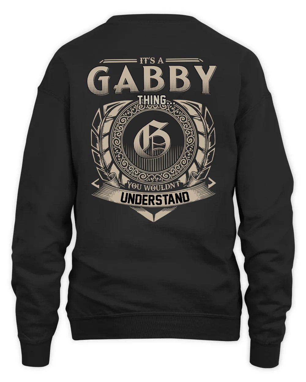 GABBY HH88-K2–Personalized Name Quote Apparel “It’s a/an NAME Thing You Wouldn’t Understand”