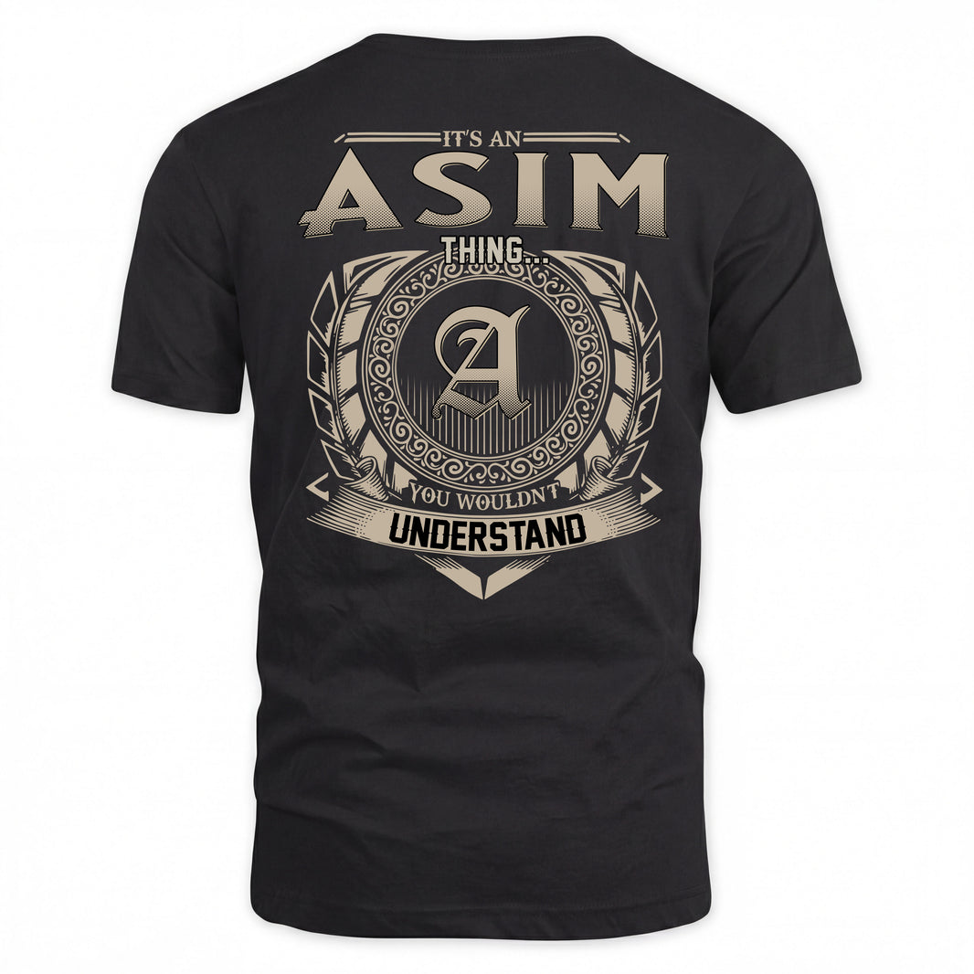 ASIM HH88-K2–Personalized Name Quote Apparel “It’s a/an NAME Thing You Wouldn’t Understand”