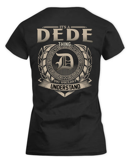 DEDE HH88-K2–Personalized Name Quote Apparel “It’s a/an NAME Thing You Wouldn’t Understand”