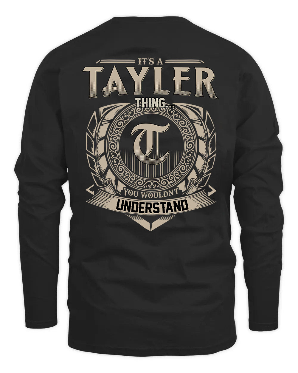 TAYLER HH88-K2–Personalized Name Quote Apparel “It’s a/an NAME Thing You Wouldn’t Understand”