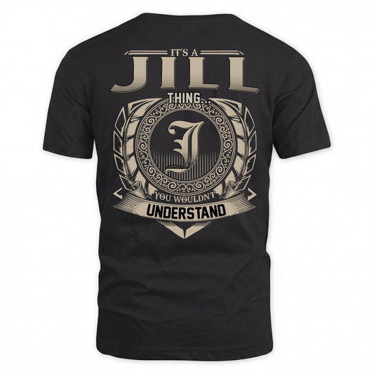 JILL HH88-K2–Personalized Name Quote Apparel “It’s an NAME Thing You Wouldn’t Understand”