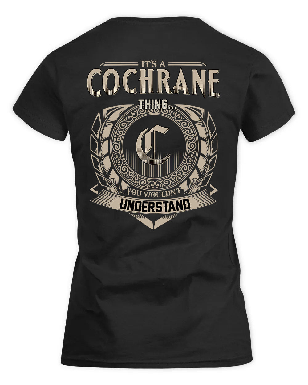 COCHRANE HH88-K2–Personalized Name Quote Apparel “It’s a/an NAME Thing You Wouldn’t Understand”