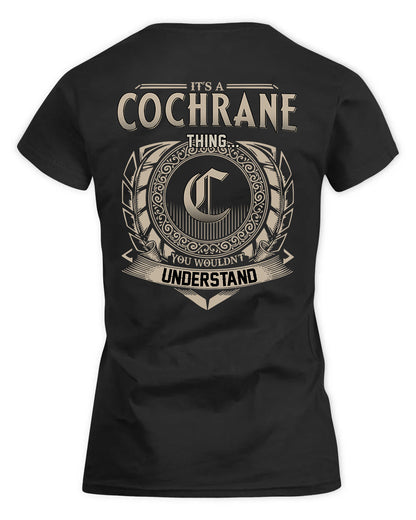 COCHRANE HH88-K2–Personalized Name Quote Apparel “It’s a/an NAME Thing You Wouldn’t Understand”