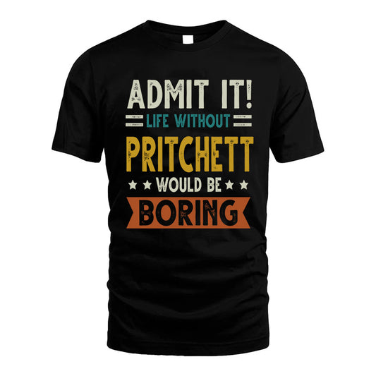 GABLE HH88-K2–Personalized Funny Quote Apparel “Life Without NAME Would Be Boring”