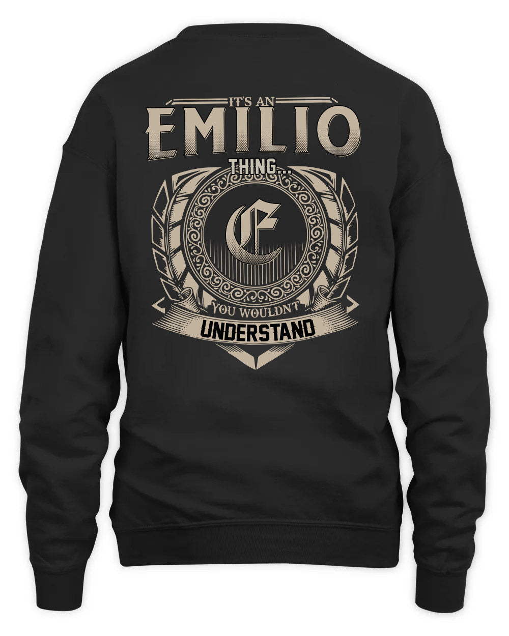 EMILIO HH88-K2–Personalized Name Quote Apparel “It’s a/an NAME Thing You Wouldn’t Understand”