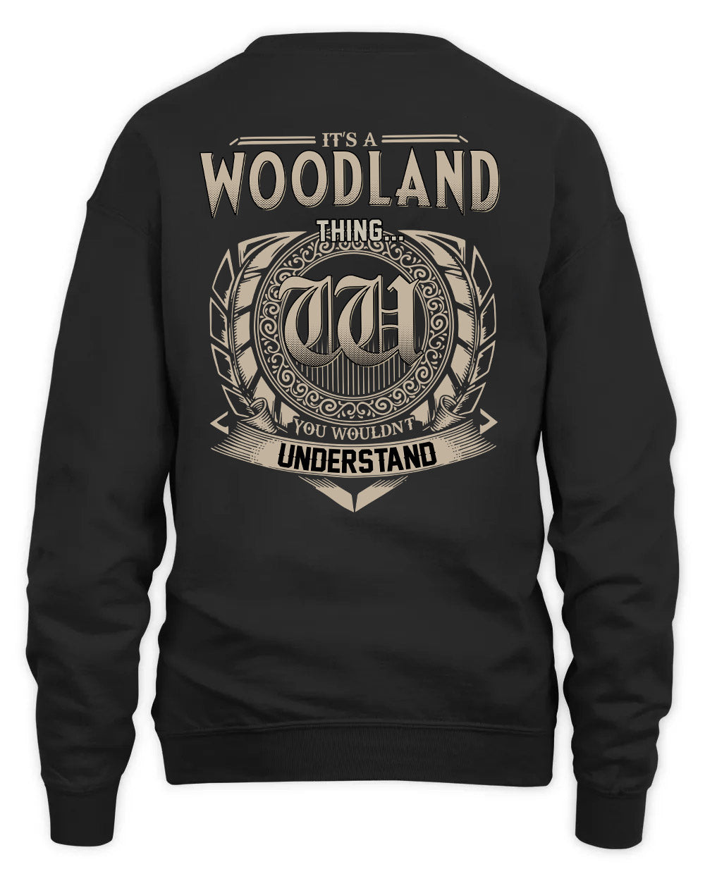 WOODLAND HH88-K2–Personalized Name Quote Apparel “It’s a/an NAME Thing You Wouldn’t Understand”