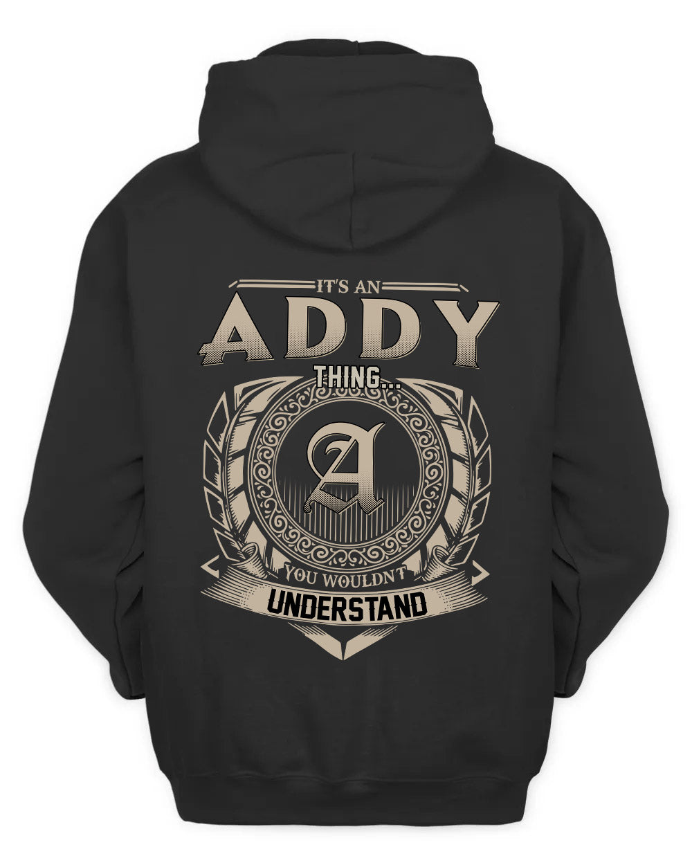 ADDY HH88-K2–Personalized Name Quote Apparel “It’s a/an NAME Thing You Wouldn’t Understand”