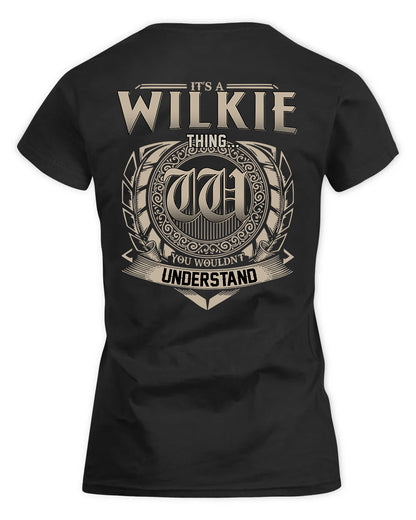 WILKINS HH88-K2–Personalized Name Quote Apparel “It’s a/an NAME Thing You Wouldn’t Understand”