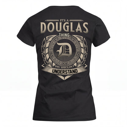 DOUGLAS HH88-K2–Personalized Name Quote Apparel “It’s an NAME Thing You Wouldn’t Understand”