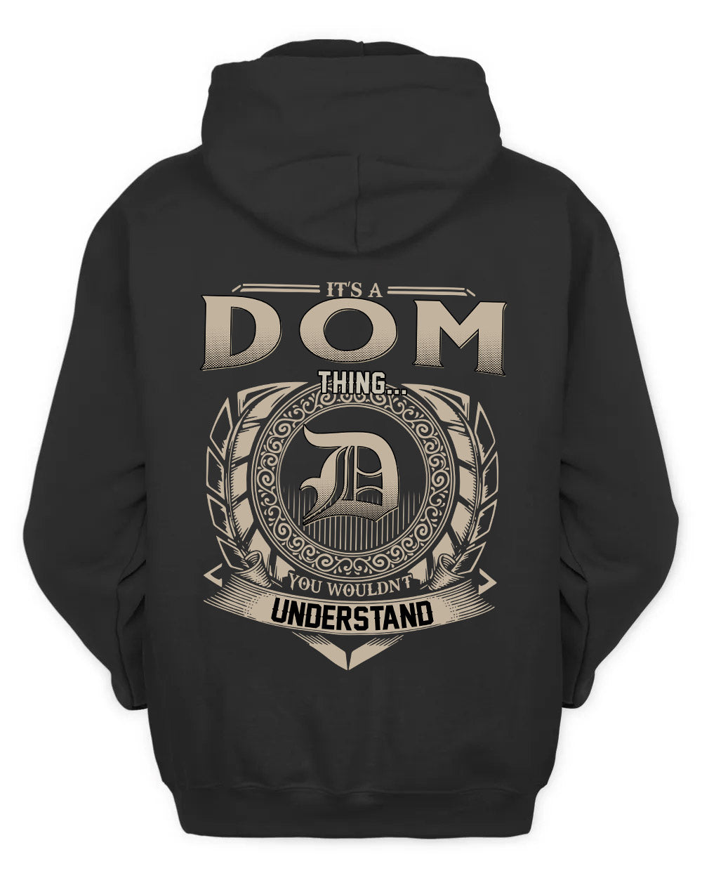 DOM HH88-K2–Personalized Name Quote Apparel “It’s a/an NAME Thing You Wouldn’t Understand”