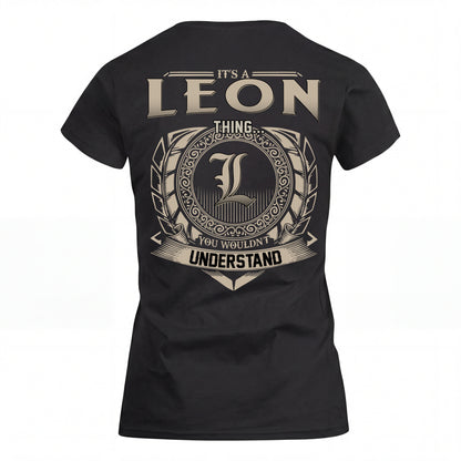 LEON HH88-K2–Personalized Name Quote Apparel “It’s an NAME Thing You Wouldn’t Understand”