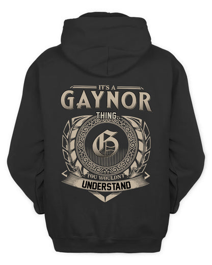 GAYNOR HH88-K2–Personalized Name Quote Apparel “It’s a/an NAME Thing You Wouldn’t Understand”