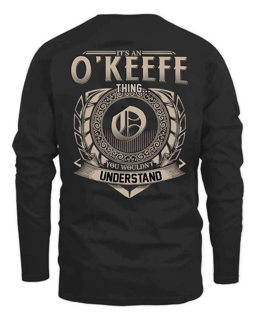 O'KEEFE HH88-K2–Personalized Name Quote Apparel “It’s a/an NAME Thing You Wouldn’t Understand”