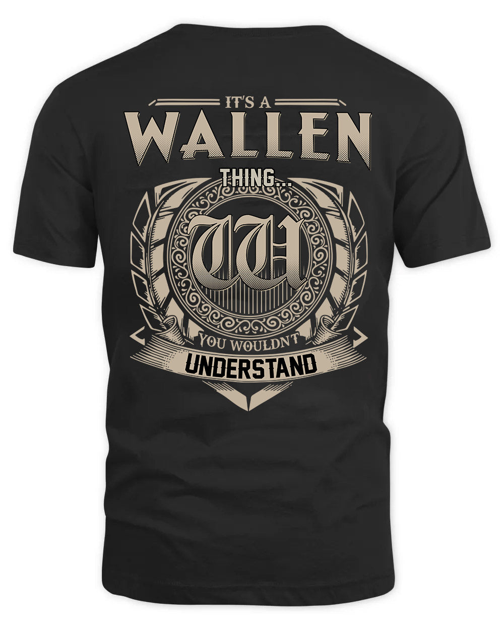 WALLEN HH88-K2–Personalized Name Quote Apparel “It’s a/an NAME Thing You Wouldn’t Understand”