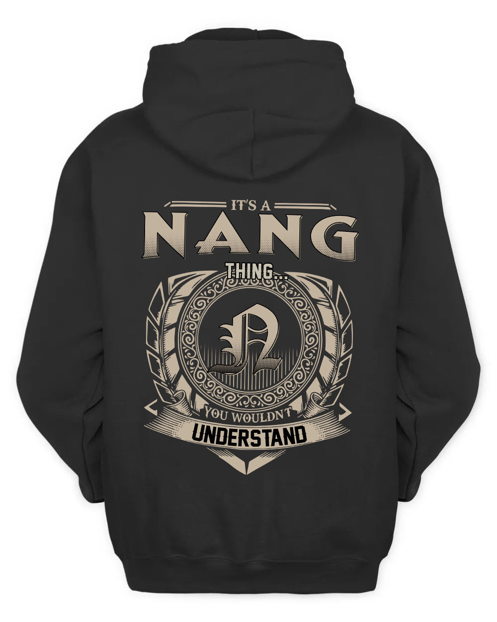 NANG HH88-K2–Personalized Name Quote Apparel “It’s a/an NAME Thing You Wouldn’t Understand”