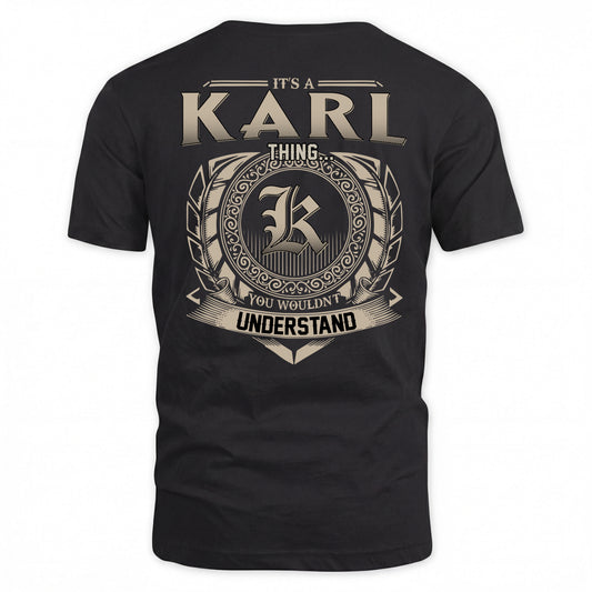 KARL HH88-K2–Personalized Name Quote Apparel “It’s a/an NAME Thing You Wouldn’t Understand”