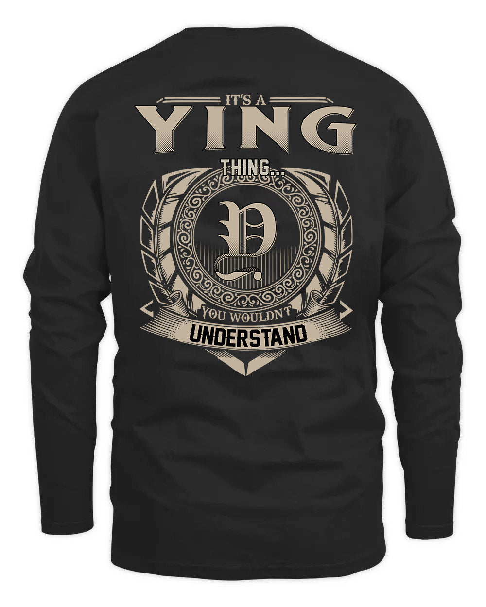 YING HH88-K2–Personalized Name Quote Apparel “It’s a/an NAME Thing You Wouldn’t Understand”