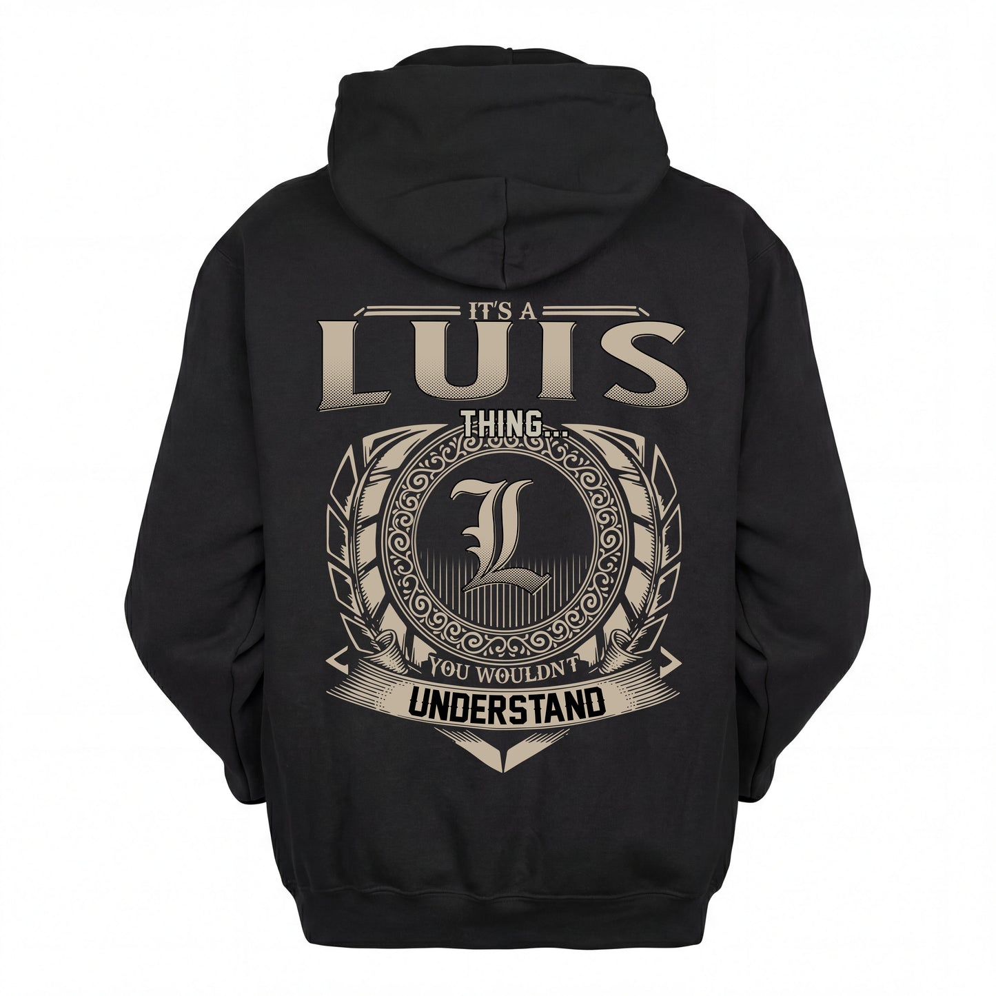 LUIS HH88-K2–Personalized Name Quote Apparel “It’s an NAME Thing You Wouldn’t Understand”