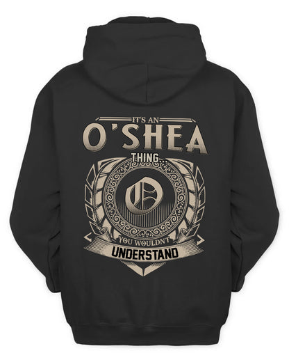 O'SHEA HH88-K2–Personalized Name Quote Apparel “It’s a/an NAME Thing You Wouldn’t Understand”