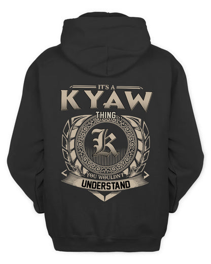 KYAW HH88-K2–Personalized Name Quote Apparel “It’s a/an NAME Thing You Wouldn’t Understand”