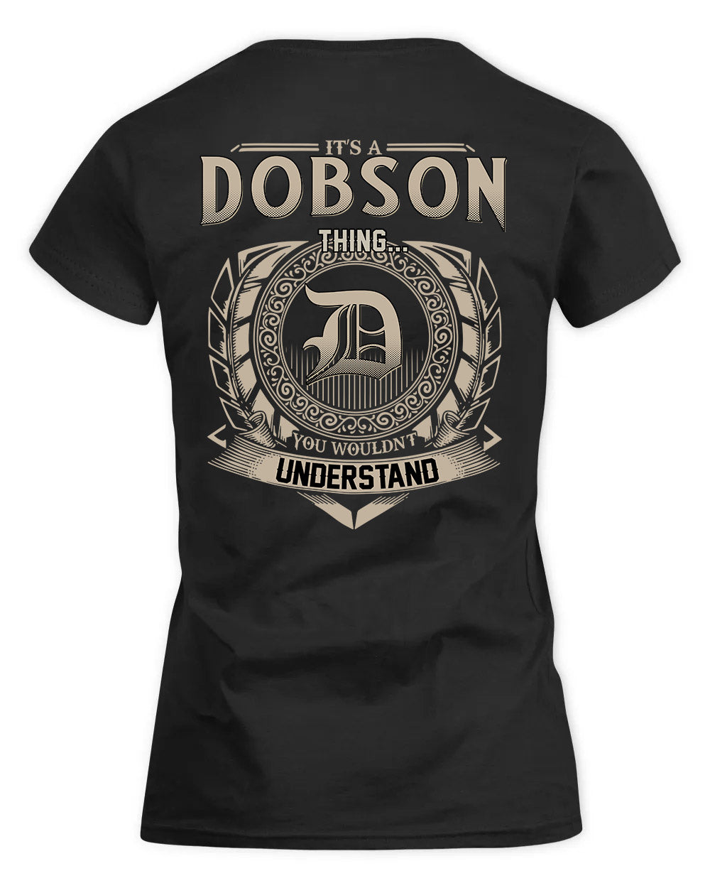 DOBSON HH88-K2–Personalized Name Quote Apparel “It’s a/an NAME Thing You Wouldn’t Understand”
