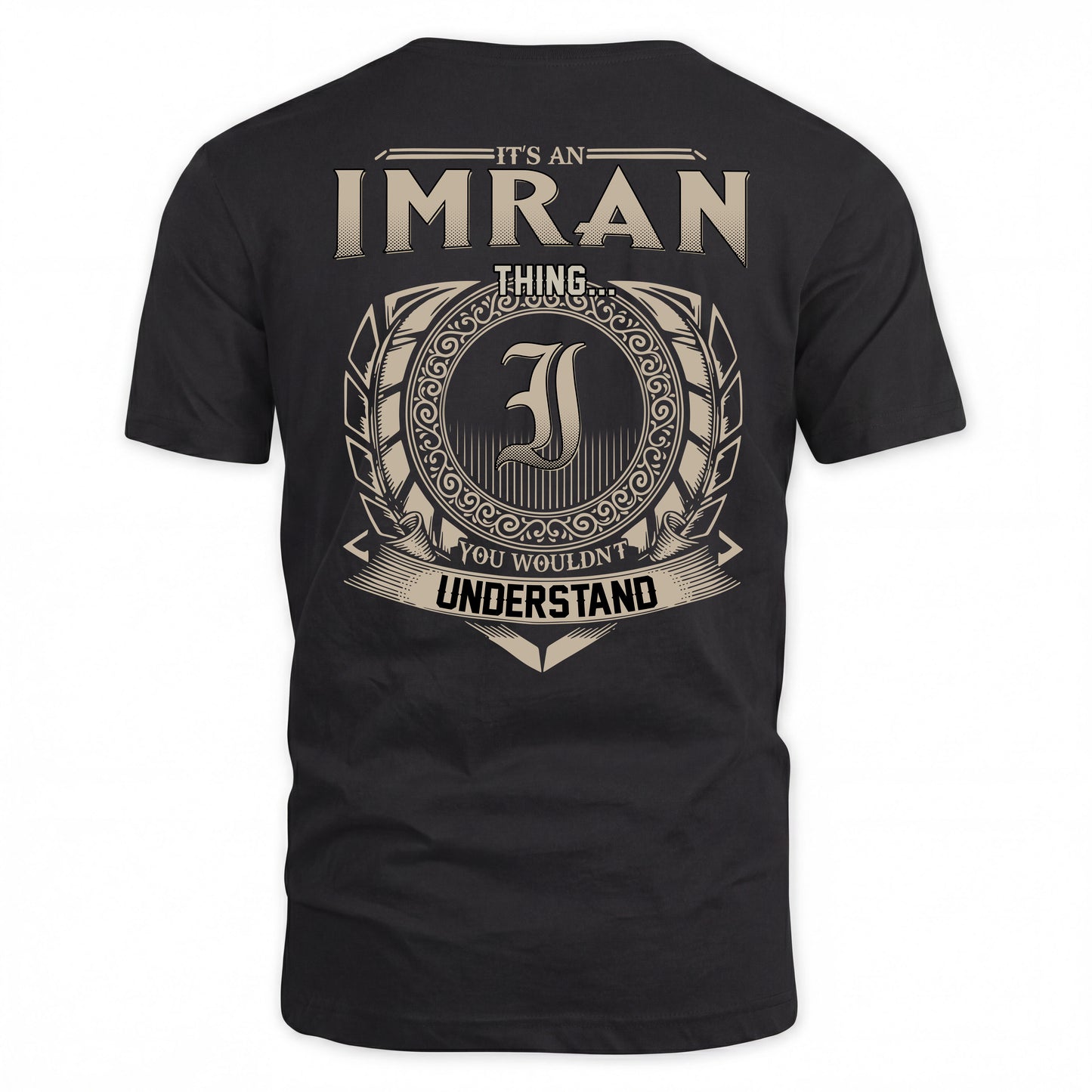 IMRAN HH88-K2–Personalized Name Quote Apparel “It’s a/an NAME Thing You Wouldn’t Understand”