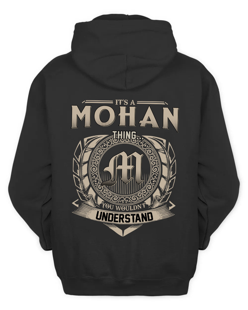 MOHAN HH88-K2–Personalized Name Quote Apparel “It’s a/an NAME Thing You Wouldn’t Understand”