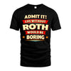 ROTH HH88-K2-106–Personalized Funny Quote Apparel “Life Without NAME Would Be Boring”