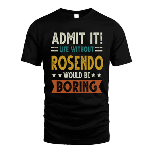 GLADDEN HH88-K2–Personalized Funny Quote Apparel “Life Without NAME Would Be Boring”