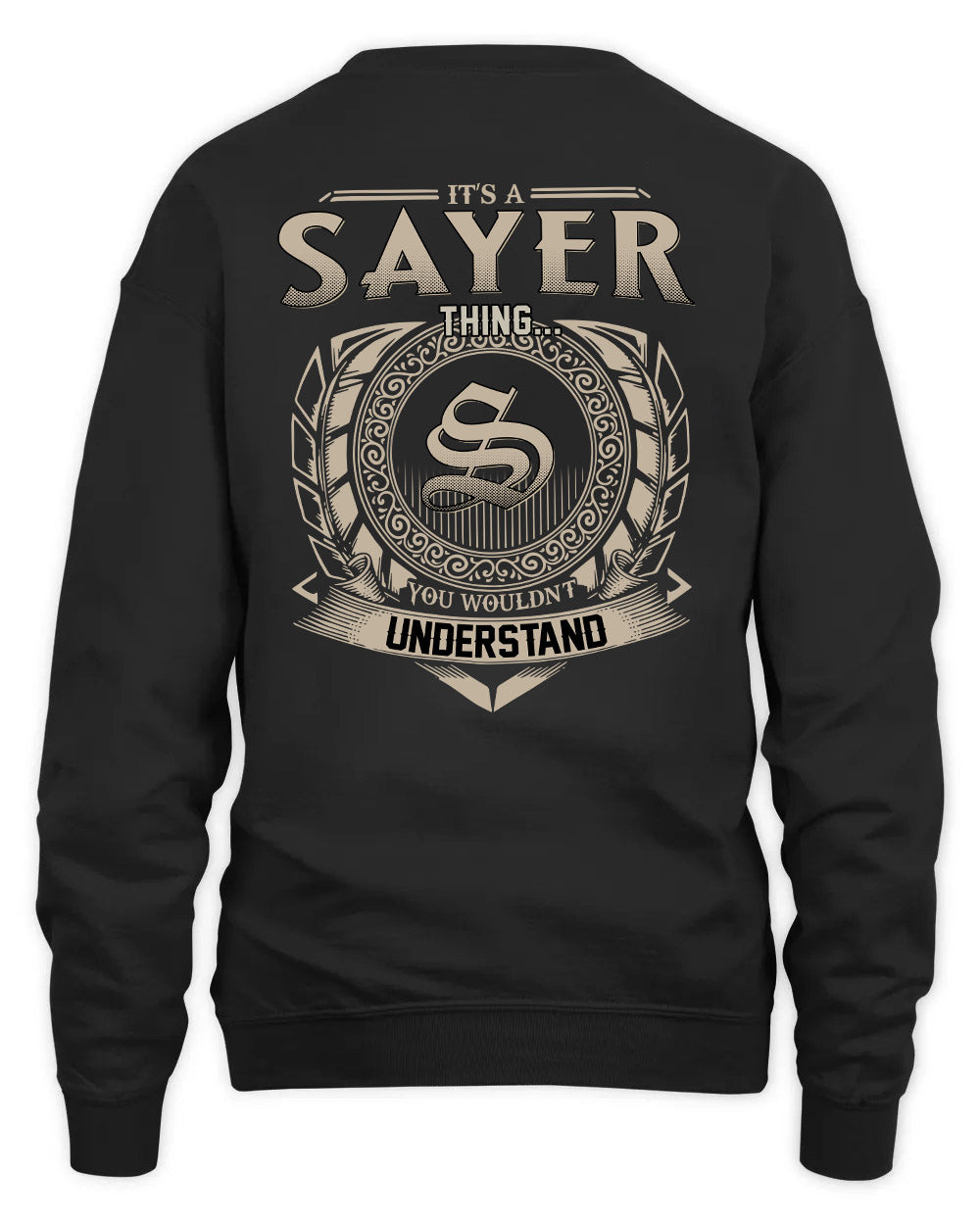 SAYER HH88-K2–Personalized Name Quote Apparel “It’s a/an NAME Thing You Wouldn’t Understand”