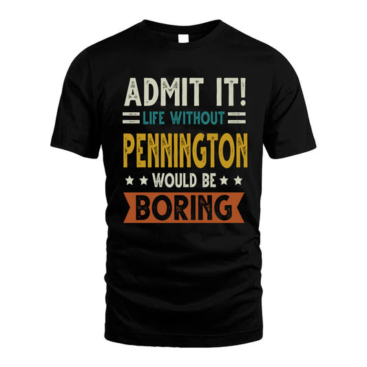 FOUST HH88-K2–Personalized Funny Quote Apparel “Life Without NAME Would Be Boring”