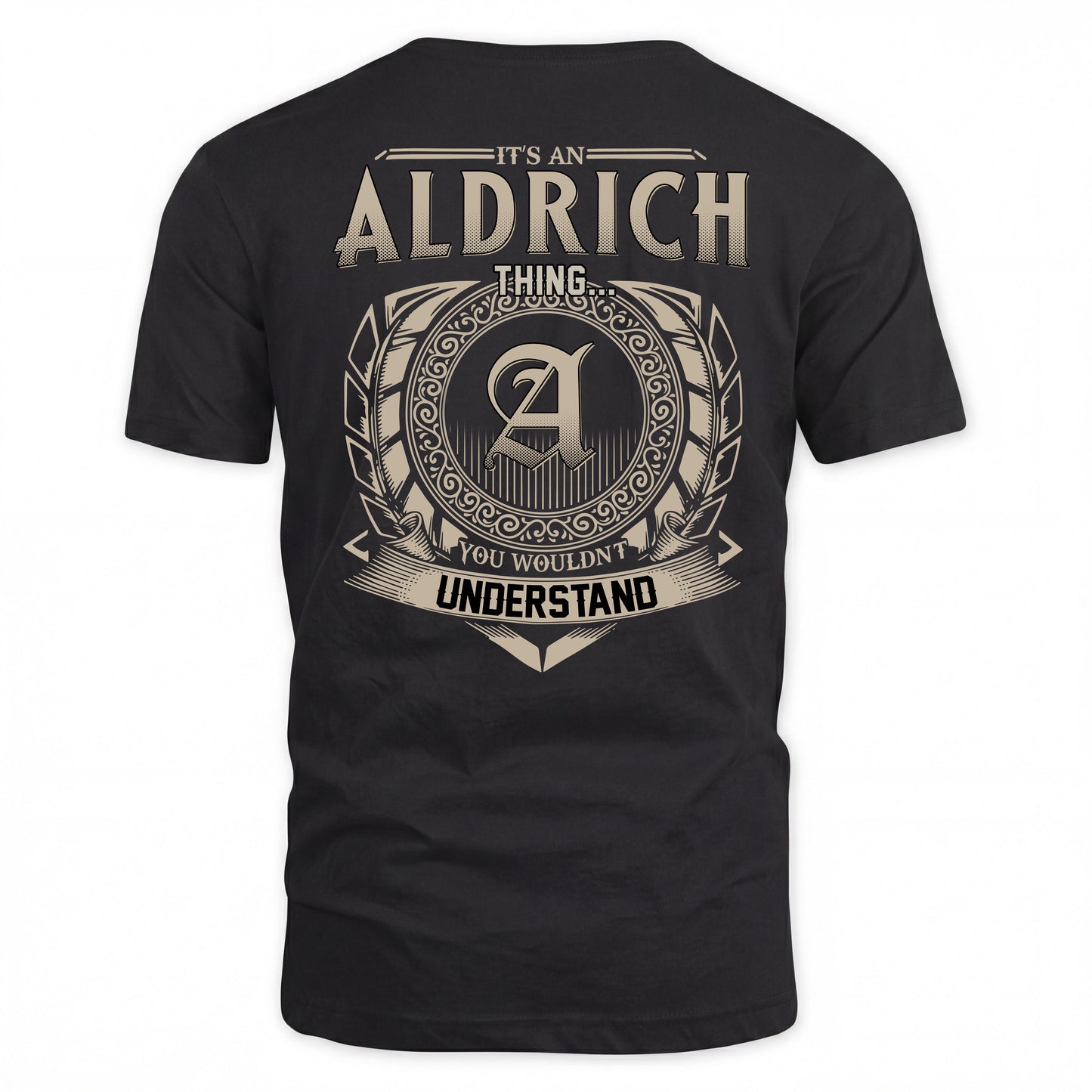 ALDRICH HH88-K2–Personalized Name Quote Apparel “It’s a/an NAME Thing You Wouldn’t Understand”