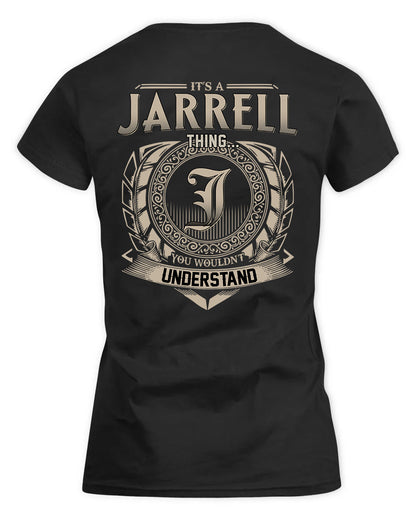 JARRELL HH88-K2–Personalized Name Quote Apparel “It’s a/an NAME Thing You Wouldn’t Understand”