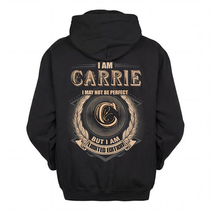 CARRIE 2K-101–Personalized Name Quote Apparel “I Am NAME May Not Be Perfect But I Am Limited Edition”