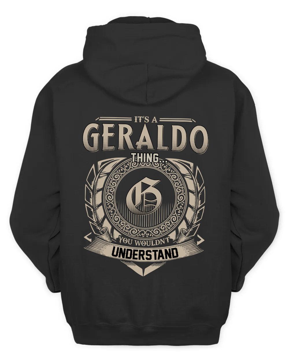 GERALDO HH88-K2–Personalized Name Quote Apparel “It’s a/an NAME Thing You Wouldn’t Understand”