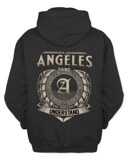 ANGELES HH88-K2–Personalized Name Quote Apparel “It’s a/an NAME Thing You Wouldn’t Understand”