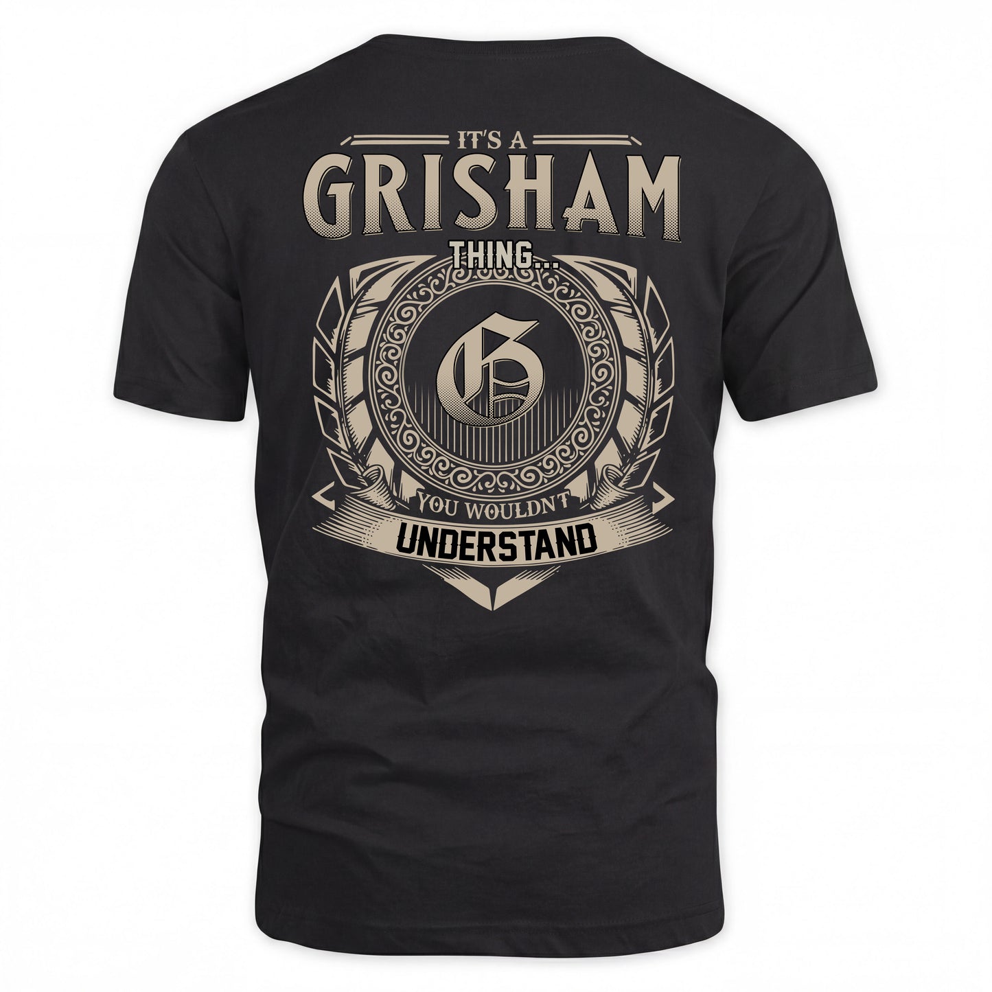 GRISHAM HH88-K2–Personalized Name Quote Apparel “It’s a/an NAME Thing You Wouldn’t Understand”