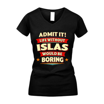 ISLAS HH88-K2-106–Personalized Funny Quote Apparel “Life Without NAME Would Be Boring”