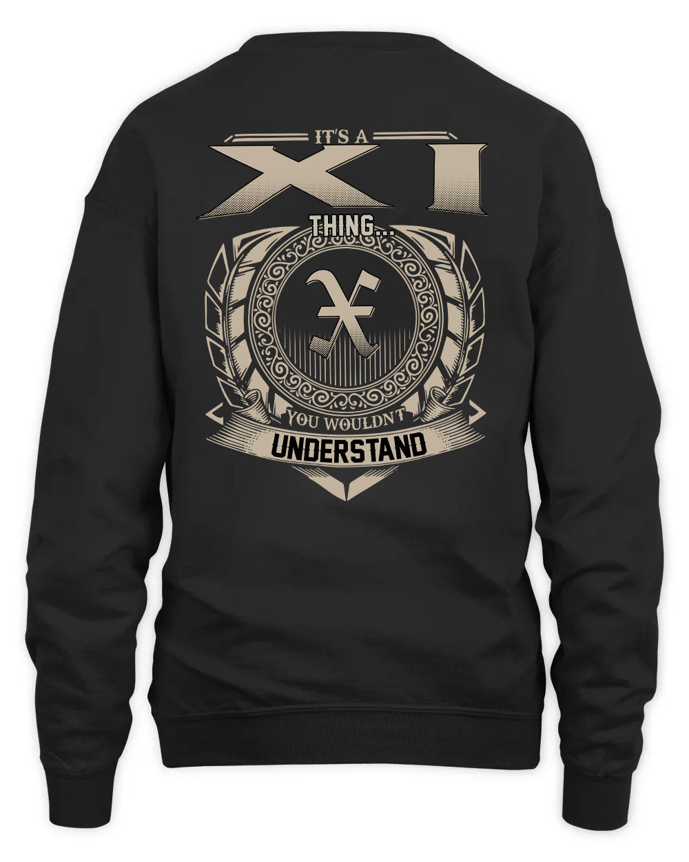 XI HH88-K2–Personalized Name Quote Apparel “It’s a/an NAME Thing You Wouldn’t Understand”