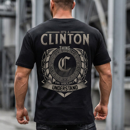 CLINTON HH88-K2–Personalized Name Quote Apparel “It’s a/an NAME Thing You Wouldn’t Understand”