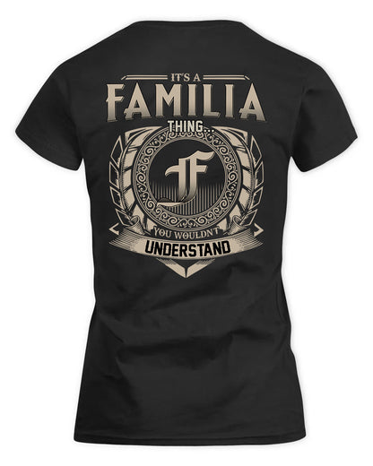 FAMILIA HH88-K2–Personalized Name Quote Apparel “It’s a/an NAME Thing You Wouldn’t Understand”