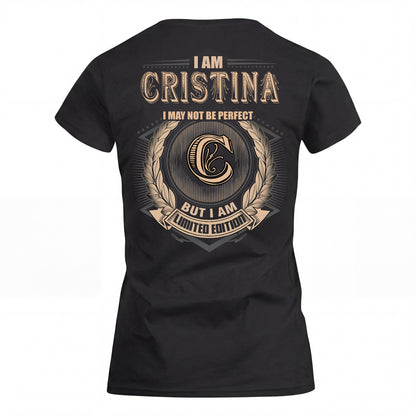 CRISTINA 2K-101–Personalized Name Quote Apparel “I Am NAME May Not Be Perfect But I Am Limited Edition”