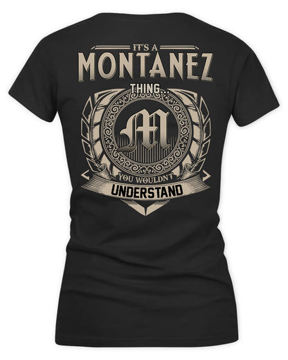 MONTANEZ HH88-K2–Personalized Name Quote Apparel “It’s a/an NAME Thing You Wouldn’t Understand”